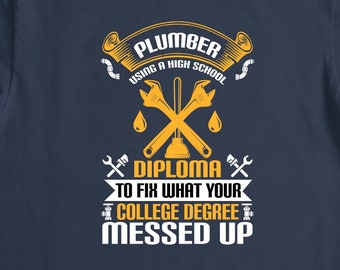 Plumber Shirt, Plumber Gift, Plumber T Shirt, Plumbing Tshirts, Plumbing Shirt, Steamfitter Gift Pipefitter, Gift for Him, For Men -ID: 2319