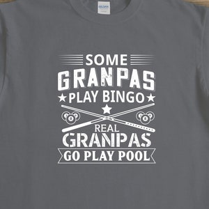 Granpa Billiard Shirt, Pool Shirt, Granpa Shirt, Grandpa Gift, Billiards Gift, 8 Ball, Billiard Ball, Pool Table, Fathers Day Gift -ID: 2589