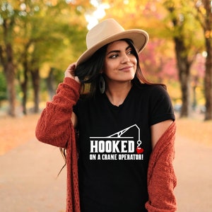 Womens Crane Operator Wife Shirts Hooked On A Crane Operator Gift Womens Crane Operator Wife Shirts Hooked On A Crane Operator Gift
