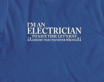 I'm An Electrician To Save Time Shirt, Christmas Gift, Birthday Gift, Father's Day, Lineman Shirt, Electricity Wiring - ID: 1563