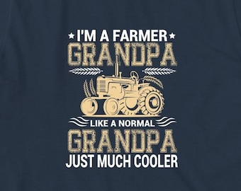 I'm A Farmer Grandpa Shirt, Christmas Gift, Birthday Gift, Father's Day, Grandpa Gift, Farm Gift, Farming Shirt, Farmer Shirt - ID: 1615