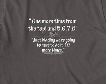 Una vez más desde la cima y 5 6 7 8 Camisa de broma, regalo de Navidad, camisa de baile, recital de danza, coreógrafo - ID: 1309
