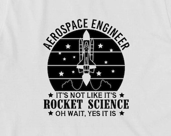 Camisa de ingeniería aeroespacial, no es ciencia espacial, es camiseta de ingeniería aeroespacial, regalo de ingeniería aeroespacial, aeroespacial - ID: 1968