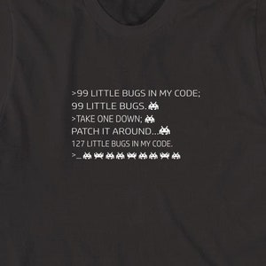 99 Little Bugs In My Code V1 Shirt, Regalo de Navidad, Regalo de cumpleaños, Ingenieros de software, Programador, Programación - ID: 1435
