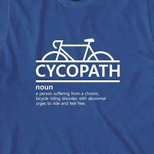 Cycopath Definition Shirt, Birthday Gift, Christmas Gift, fathers day, bike lover, funny cycling - ID: 650