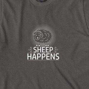 Sheep Happens Shirt, Christmas Gift, Birthday Gift, Father&#39;s Day, Mother&#39;s Day, Funny Sheep, Farmers Shirt, Sheep Farm - ID: 1024