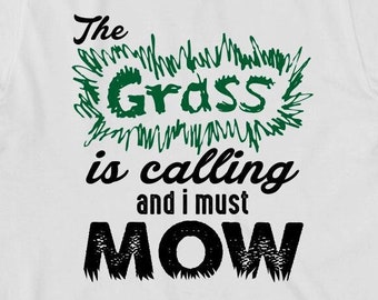 The Grass Is Calling and I Must Mow shirt, mower, yard work, Christmas gift - ID: 521