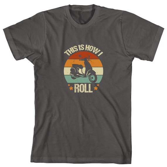 This Is How I Roll Shirt. Retro Style Scooter T-Shirt This Is How I Roll Shirt. Retro Style Scooter T-Shirt
