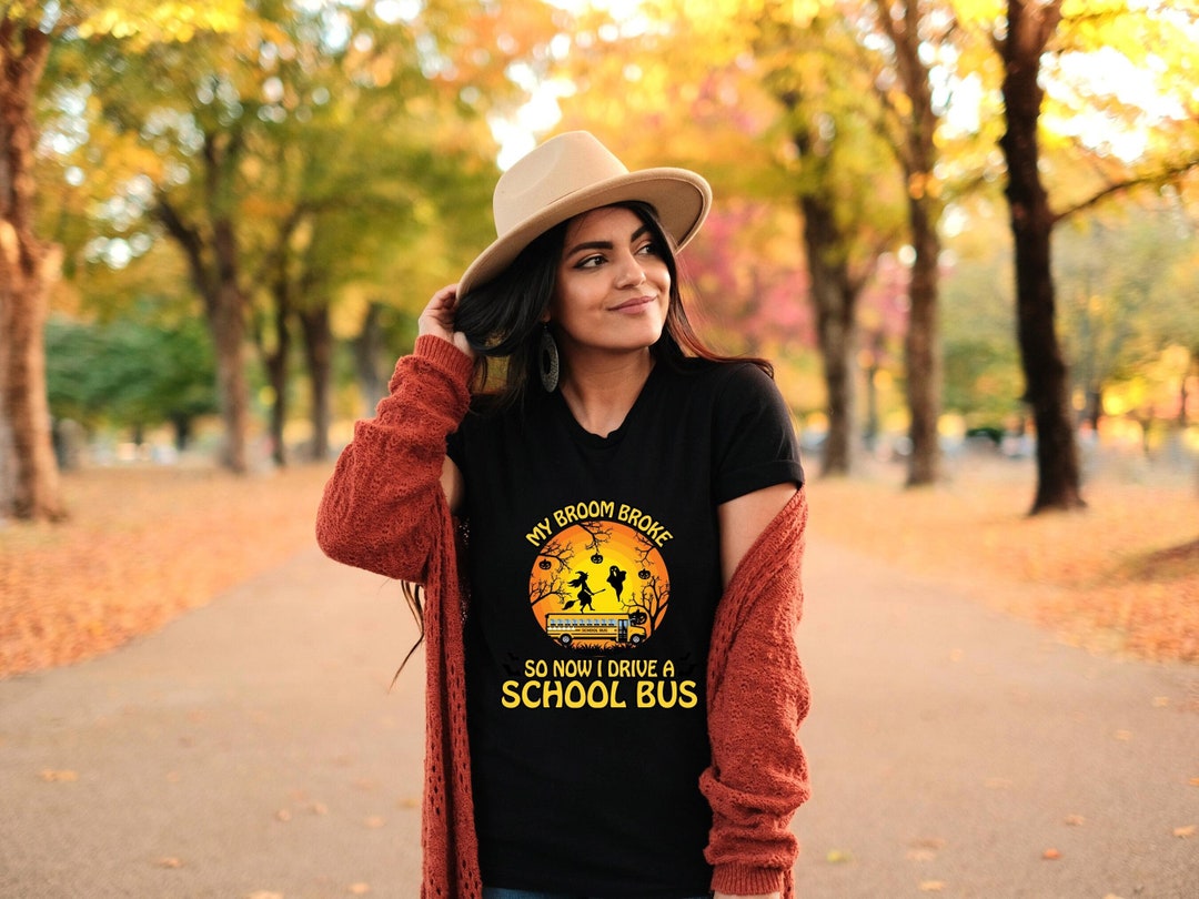 My Broom Broke School Bus Driver V2 Shirt, School Bus Driver Halloween ...