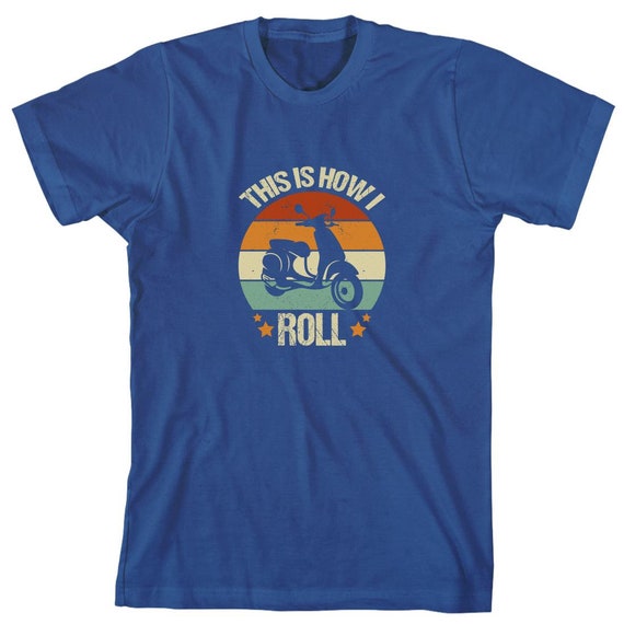 This Is How I Roll Shirt. Retro Style Scooter T-Shirt This Is How I Roll Shirt. Retro Style Scooter T-Shirt