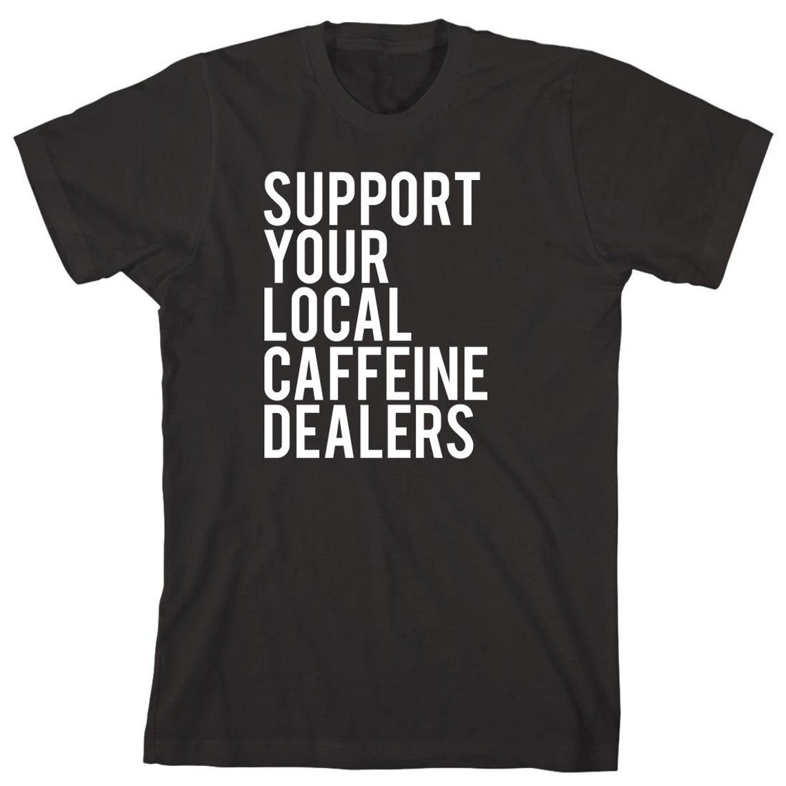 caffeine and hate t shirt