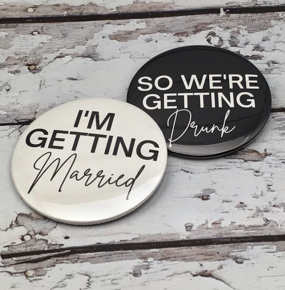 Bachelorette Party Pinback Buttons | I'm Getting Married \u0026 so We're Getting  Drunk | Bachelorette Favors, Gifts, Decor, and Swag! - Etsy, image size:1179x1200