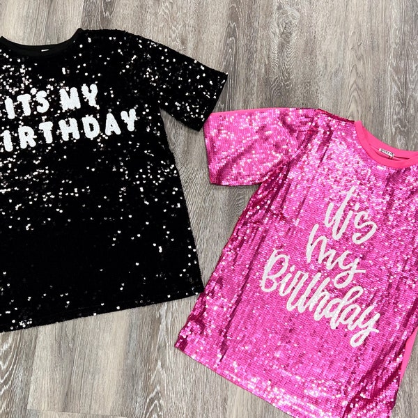 Its My Birthday T Shirt Dress || Sequin Dress Party Dress Mini Dress Birthday Shirt Dress Womens Birthday Outfit Birthday Party Shirt