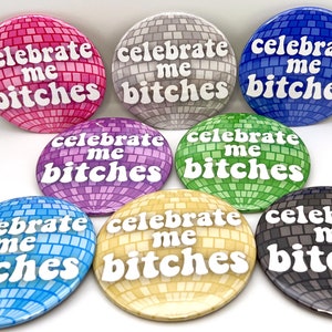 Celebrate Me Buttons | Disco Party Favor for Bachelorette, Graduation, Birthday, Wedding, Guest of Honor Gift