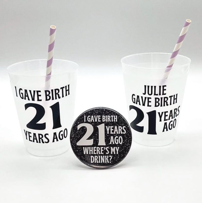 21 Birthday Button | I Gave Birth 21 Years Ago | 21st Birthday Gifts | Sarcastic Mom Birthday Accessory image 5