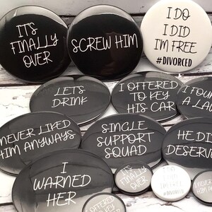 Divorce Party Button | Funny Divorce Gifts | Newly Divorced I'm Done Break Up Party Button