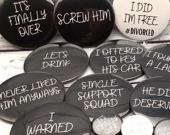 Divorce Party Button | Funny Divorce Gifts | Newly Divorced I'm Done Break Up Party Button