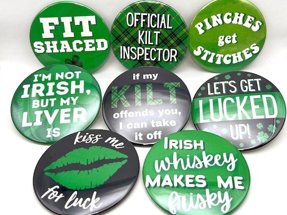 St Patricks Day Buttons | Kiss Me Im Irish | Shamrocks & Clover Design Pin | Bad and Boozy Lucky in Love Gifts