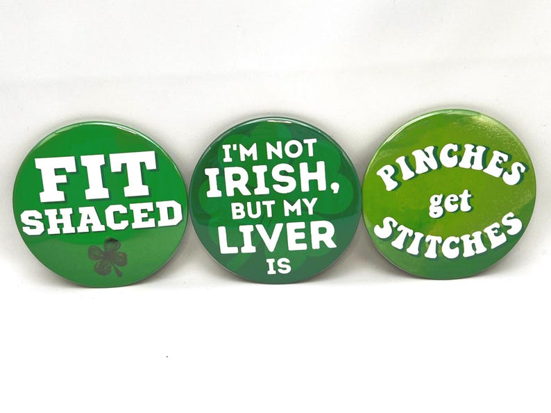 St Patricks Day Buttons | Kiss Me Im Irish | Shamrocks & Clover Design Pin | Bad and Boozy Lucky in Love Gifts image 3