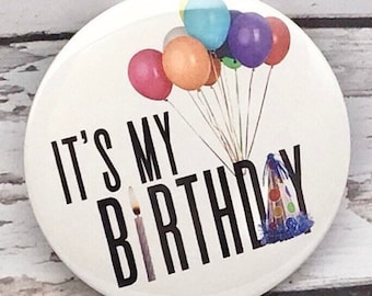 It’s My Birthday Pin | Birthday Party Button in 3 Inch or 1.25 Inch