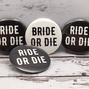 Bride or Die Button | Goth Bachelorette | Emo Bride Bach Party Pin