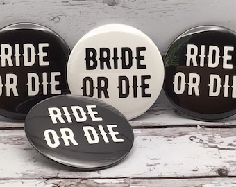 Bride or Die Button | Goth Bachelorette | Emo Bride Bach Party Pin
