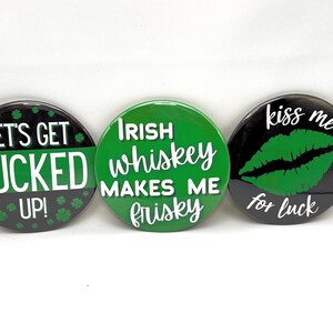 St Patricks Day Buttons | Kiss Me Im Irish | Shamrocks & Clover Design Pin | Bad and Boozy Lucky in Love Gifts image 7