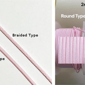May include: Two types of light pink cord, labeled as Braided Type and Round Type, are displayed. The cords measure 2mm in diameter. One image shows the cords laid out straight, while the other shows them wound onto a spool for storage.