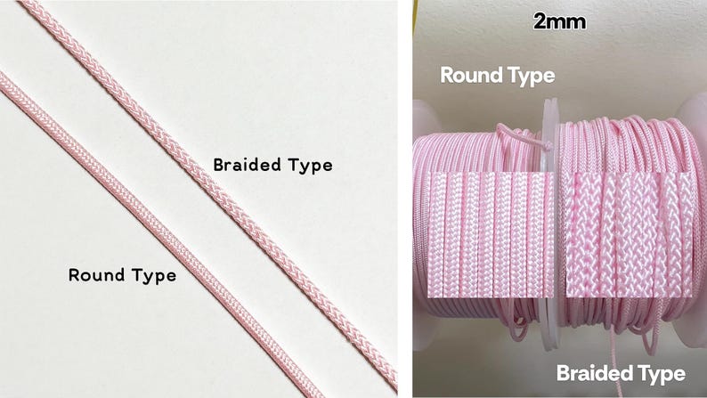 May include: Two types of light pink cord, labeled as Braided Type and Round Type, are displayed. The cords measure 2mm in diameter. One image shows the cords laid out straight, while the other shows them wound onto a spool for storage.