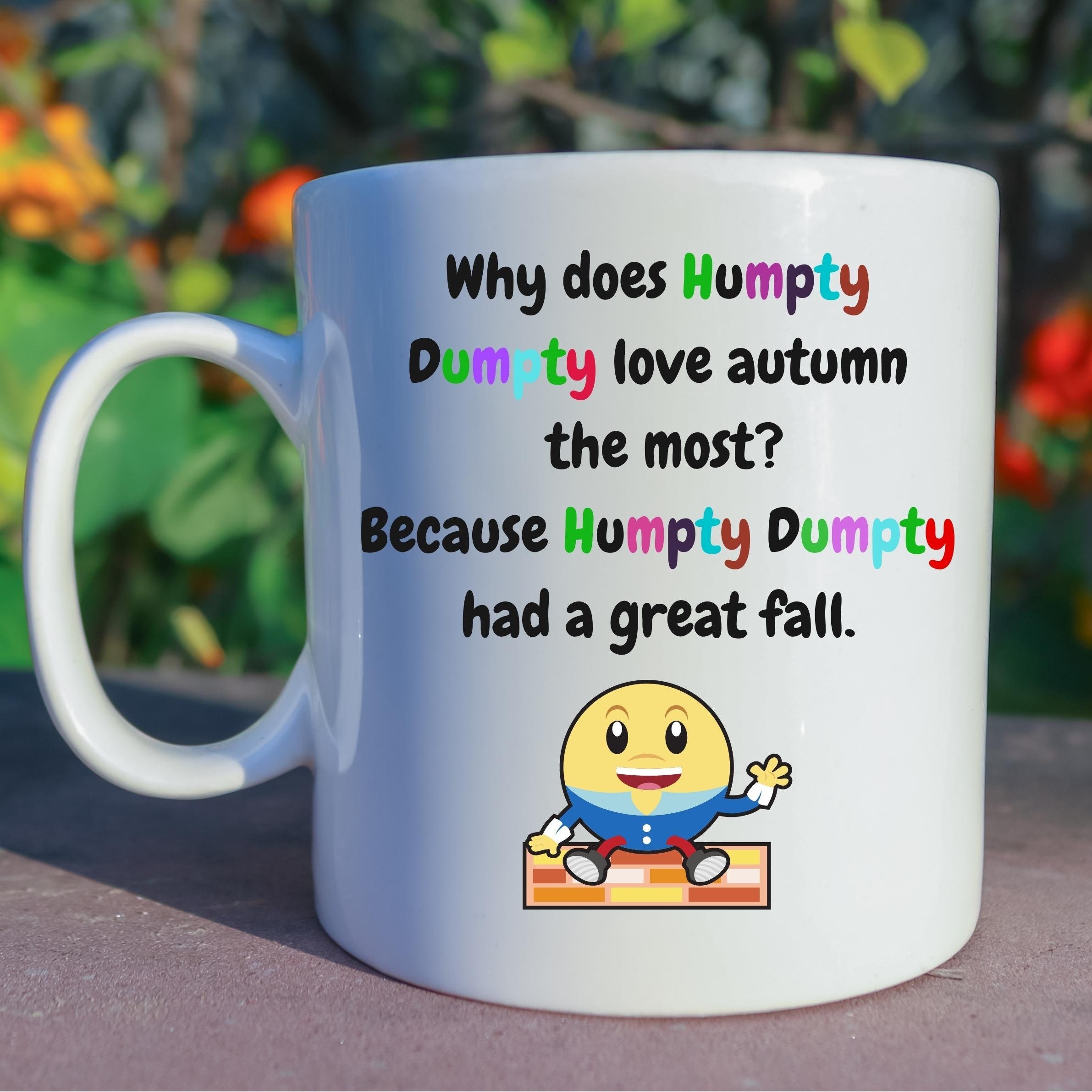 Humpty Dumpty Mug Funny Jokes Mug Funny Coffee Mug Funny - Etsy Humpty Dumpty Mug Funny Jokes Mug Funny Coffee Mug Funny - Etsy