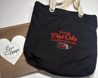 Maybe Diet Coke is Addicted to Me Embroidered Canvas Tote