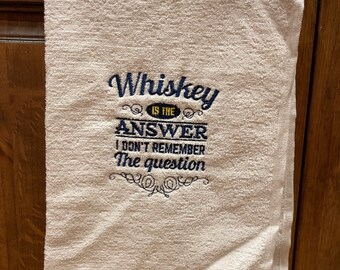 Whisky is the Answer Dish Towel