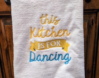 This Kitchen is for Dancing - Dish Towel