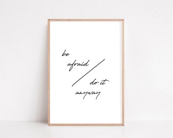 Be Afraid Do It Anyway Poster - Typography Printable - Be Afraid Poster - Typography Wall Art - Quote Print - Inspirational Print