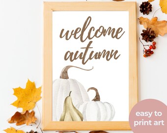 Welcome Autumn - Fall Autumn sign, Fall decor, Printable wall art, Watercolor, Autumn decor, Pumpkin, Fall prints, Instant Download