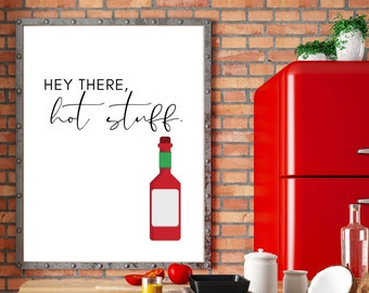 Hey Hot Stuff - Kitchen prints, food puns, food sayings,  printable wall art, Funny kitchen signs, set of 3, fun sayings