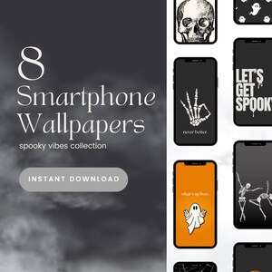 May include: Eight spooky Halloween themed smartphone wallpapers. The wallpapers feature a skull, a skeleton hand, a ghost, a skeleton dancing, and text that says "Let's Get Spooky" and "What's Up Boo".