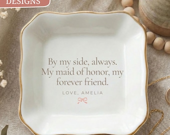 Maid of Honor Gift, Personalized Message from Bride to Bestie, By My Side Always, Best Friend Wedding Ring Dish, Coquette Trinket Tray