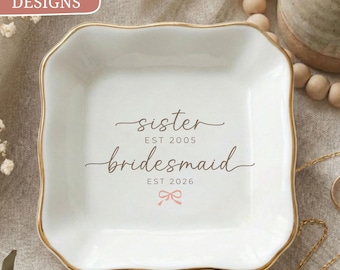 Sister Maid of Honor Ring Dish, Est Date Design, Personalized Dish for Bridesmaid Matron of Honor Trinket Tray, Coquette Wedding Keepsake