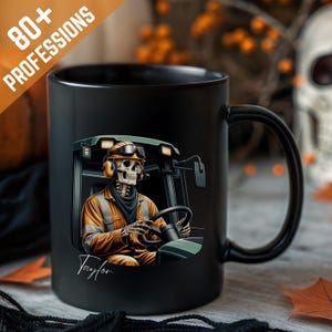 Custom Heavy Equipment Operator Mug, Funny Skeleton Driver Coffee Cup, Personalized Halloween Gothic Mug, Construction Worker Gift Worksite