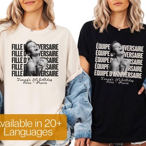 Könnte beinhalten: Ein cremefarbenes T-Shirt und ein schwarzes T-Shirt, beide mit einem schwarz-weißen Foto einer lachenden Person. Der Text lautet FILLE D'ANNIVERSAIRE oder ÉQUIPE D'ANNIVERSAIRE, mit Tammy's 25th birthday Paris ~ France darunter gedruckt.