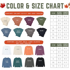 May include: Color and size chart for unisex t-shirts and long-sleeve shirts. The chart shows the width and length in inches for sizes S, M, L, XL, 2XL, 3XL, and 4XL. The chart also shows the available colors for each shirt style, including ivory, moss, berry, pepper, black, blue jean, blue spruce, white, melon, and more.