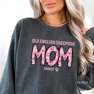 Custom Old English Sheepdog Dog Sweatshirt, Comfort Colors Sheepie Dog Shirt, Personalized Sheepdog Mom Dad, Bobtail Sheepdog Owner Gift