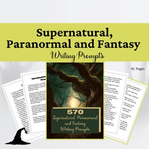 May include: A digital document titled Supernatural, Paranormal and Fantasy Writing Prompts with 81 pages. The cover features a dark, gnarled tree in a forest and the text 570 Supernatural, Paranormal and Fantasy Writing Prompts. Includes sample pages.