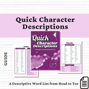 May include: A guide titled "Quick Character Descriptions" with a purple and white design. The guide includes a list of descriptive words for arms and cheeks. The text "A Descriptive Word List from Head to Toe" is also visible.