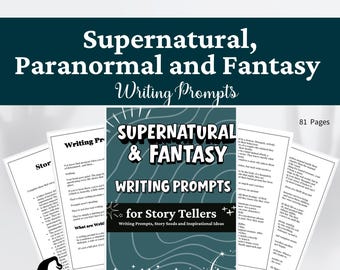May include: A collection of 81 pages of Supernatural, Paranormal and Fantasy Writing Prompts for Story Tellers. The cover features a dark teal background with white wavy lines, stars, and bold text. Several interior pages with text are visible.