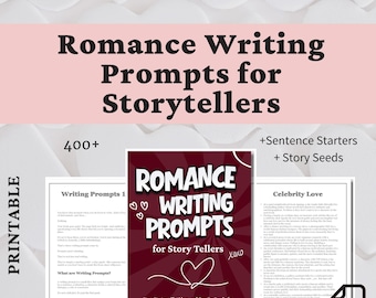 Romance Writing Prompts: Story Starters, Plot Ideas, and Creative Sparks for Writing Love Stories