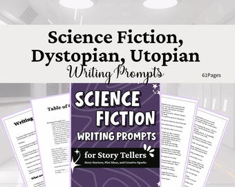May include: A 61-page collection of Science Fiction, Dystopian, and Utopian writing prompts. The cover is purple with white text reading Science Fiction Writing Prompts for Story Tellers, featuring star graphics and a table of contents page.