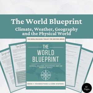 May include: A teal book cover titled "The World Blueprint" with the subtitle "Climate, Weather, Geography, and the Physical World." The book is part of "The World Building Toolkit for Writers Series." The image includes several pages and a "82 Pages" sticker.