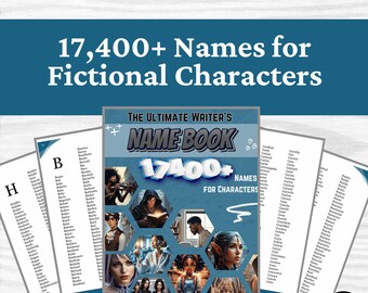 Character Name Ideas for Writers: 17,400+ Names for Fictional Characters